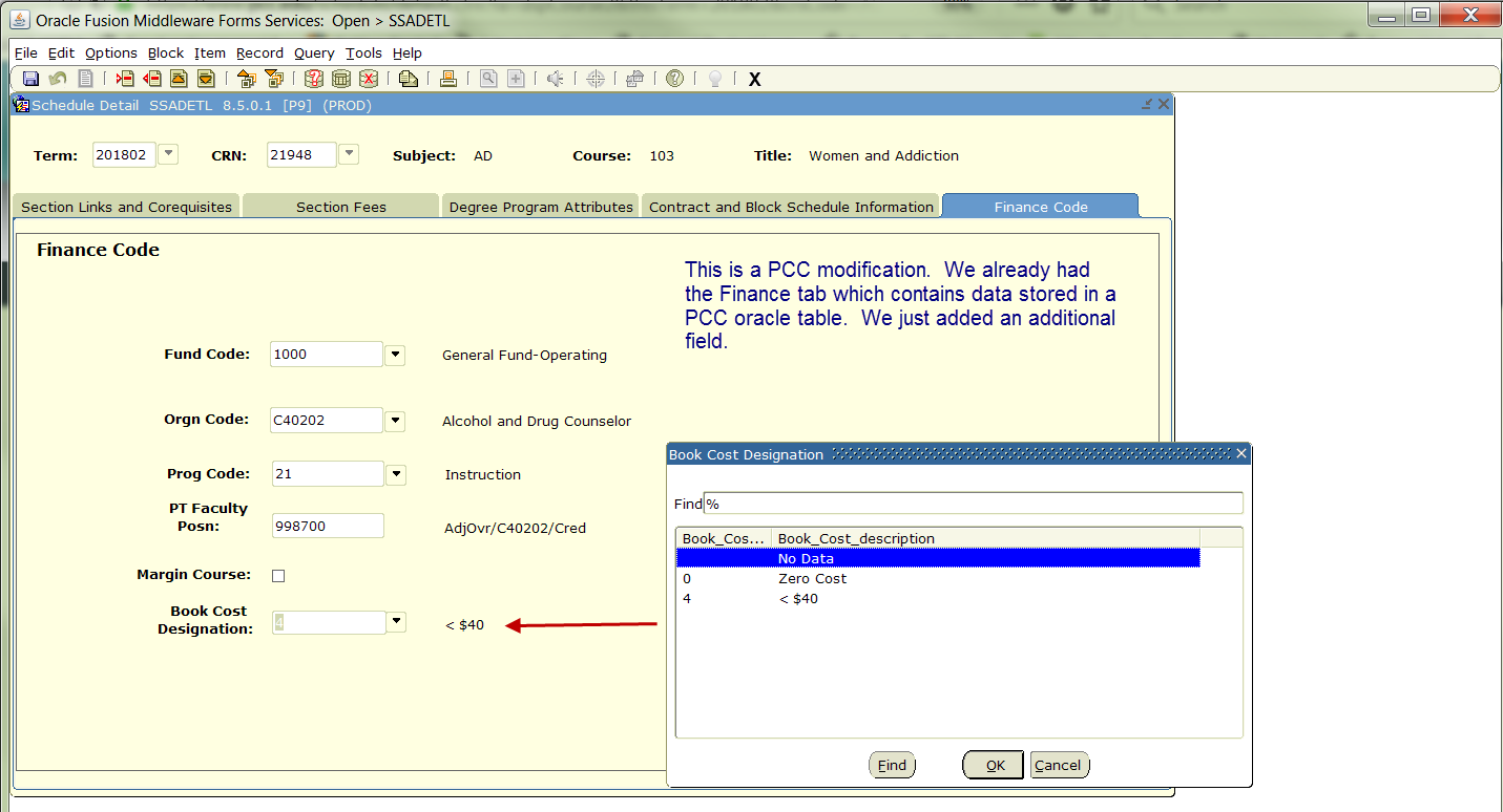 the backend of Portland Community College's SIS with the note: "This is a PCC modification. We already had the Finance tab which contains data stored in a PCC oracle table. We just added an additional field." The new field is labeled "Book Cost Designation" and contains options for Zero Cost and less than $40